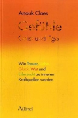 Kniha Gefühle, Geist und Ego Anouk Claes