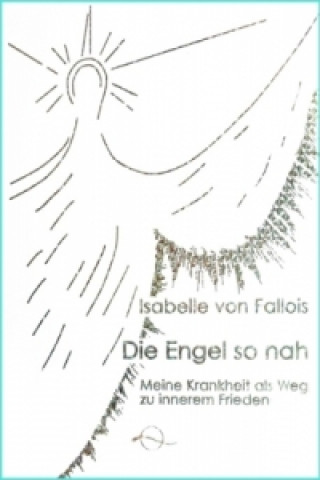 Kniha Die Engel so nah Isabelle von Fallois