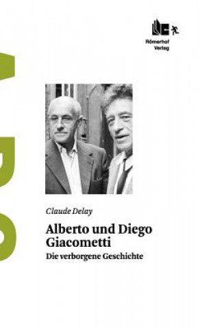 Książka Alberto und Diego Giacometti Claude Delay