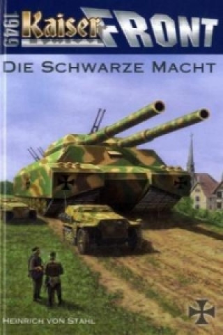 Knjiga Kaiserfront 1949 - Die Schwarze Macht Heinrich von Stahl