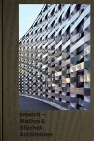 Kniha Smarch Mathys & Stucheli Architekten Hubertus Adam