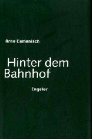 Carte Hinter dem Bahnhof Arno Camenisch