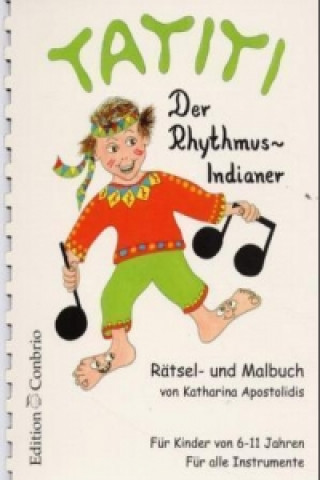 Buch Tatiti, der Rhythmusindianer Katharina Apostolidis