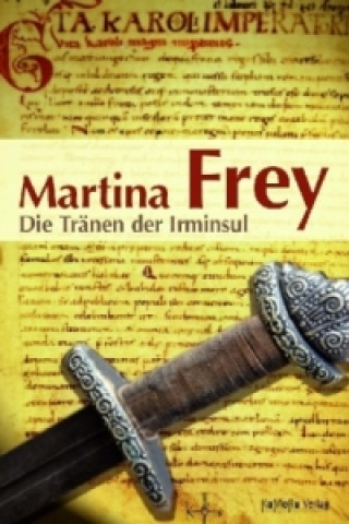 Buch Die Tränen der Irminsul Martina Frey