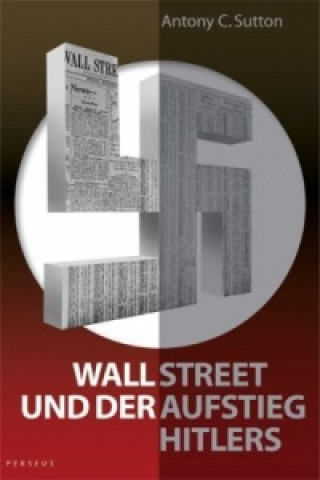 Könyv Wall Street und der Aufstieg Hitlers Antony C. Sutton