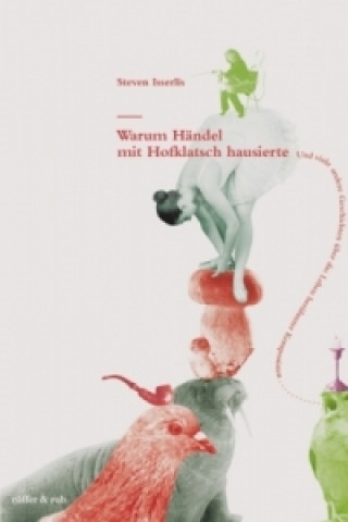 Carte Warum Händel mit Hofklatsch hausierte Steven Isserlis