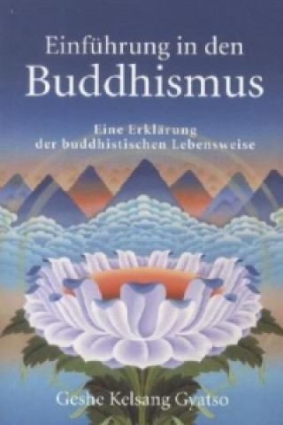 Книга Einführung in den Buddhismus Geshe Kelsang Gyatso