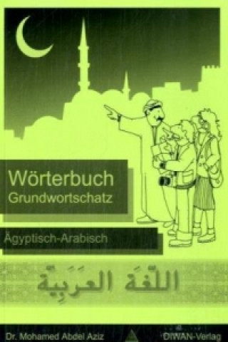 Könyv Wörterbuch Grundwortschatz Mohamed Abdel Aziz