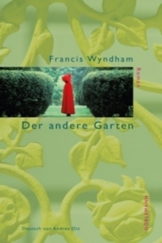 Könyv Der andere Garten Francis Wyndham