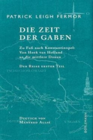 Книга Die Zeit der Gaben Patrick Leigh Fermor