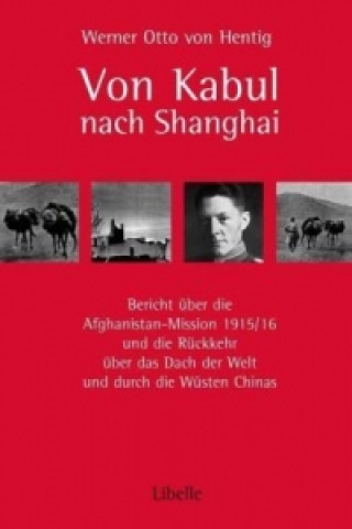 Könyv Von Kabul nach Shanghai Werner O. von Hentig