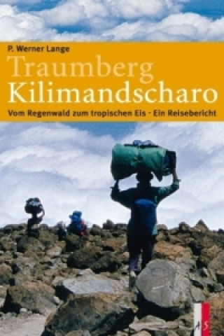 Buch Traumberg Kilimandscharo P. Werner Lange