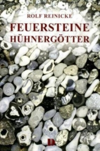 Könyv Feuersteine, Hühnergötter Rolf Reinicke