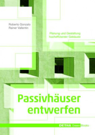 Kniha Passivhäuser entwerfen Roberto Gonzalo