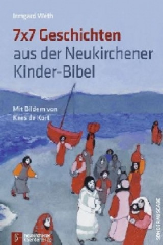 Carte 7 x 7 Geschichten aus der Neukirchener Kinder-Bibel Irmgard Weth