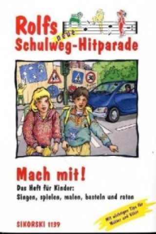 Kniha Rolfs neue Schulweg-Hitparade / Mach-mit-Heft für Kinder Rolf Zuckowski