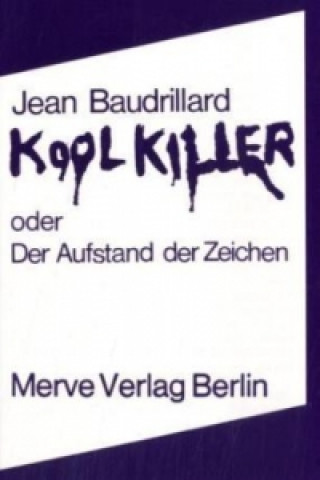 Kniha Kool Killer oder Der Aufstand der Zeichen Jean Baudrillard