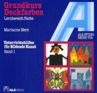 Kniha Grundkurs Deckfarben Marianne Merz