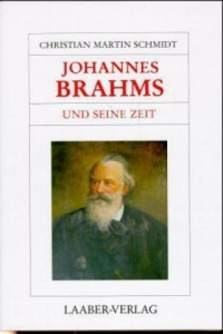Carte Johannes Brahms und seine Zeit Christian M. Schmidt