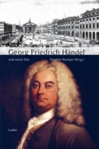 Kniha Georg Friedrich Händel und seine Zeit Siegbert Rampe