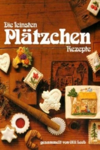 Kniha Die feinsten Plätzchen Rezepte Olli Leeb