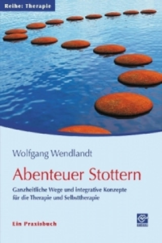 Kniha Abenteuer Stottern Wolfgang Wendlandt