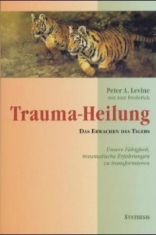 Kniha Trauma-Heilung Peter A. Levine