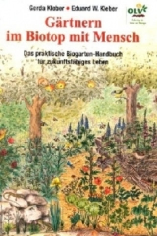 Kniha Gärtnern im Biotop mit Mensch Eduard W. Kleber