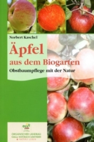 Kniha Äpfel aus dem Biogarten Norbert Kaschel