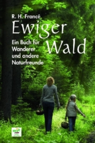 Könyv Ewiger Wald Raoul H. France