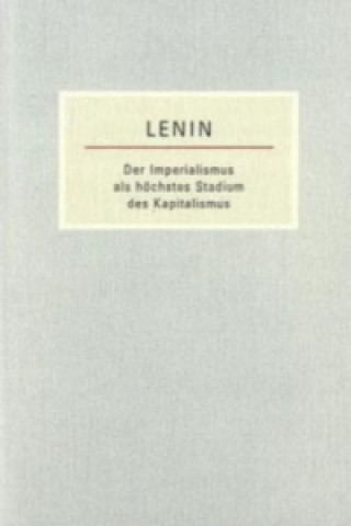 Könyv Der Imperialismus als höchstes Stadium des Kapitalismus Wladimir I. Lenin