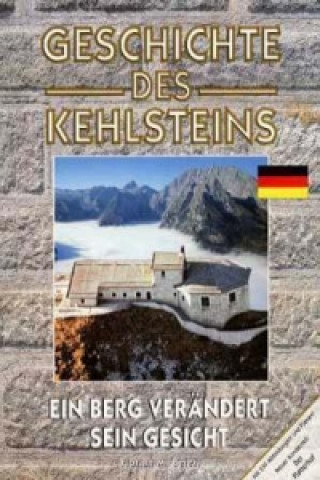 Kniha Geschichte des Kehlsteins Florian M. Beierl