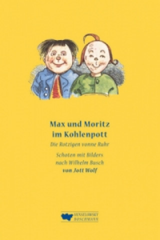Kniha Max und Moritz im Kohlenpott Jott Wolf