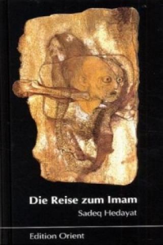 Buch Die Reise zum Imam Sadek Hedayat