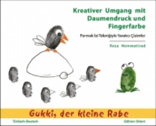 Book Kreativer Umgang mit Daumendruck und Fingerfarbe (Türkisch-Deutsch). Parmak Izi Teknigiyle Yaratici Cizimler Reza Hemmatirad