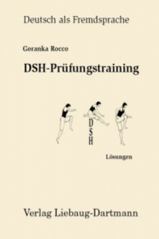 Книга DSH-Prüfungstraining, Lösungen Goranka Rocco
