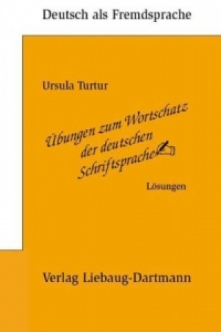 Book Übungen zum Wortschatz der deutschen Schriftsprache, Lösungen Ursula Turtur