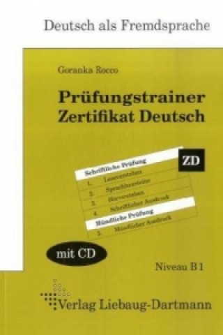 Könyv Prüfungstrainer Zertifikat Deutsch, m. Audio-CD Goranka Rocco