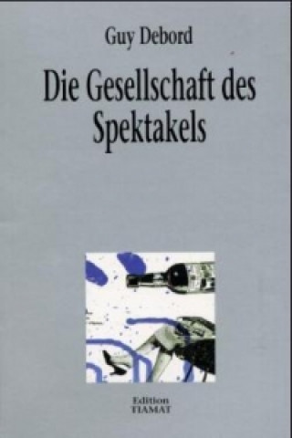 Книга Die Gesellschaft des Spektakels und andere Texte Guy Debord