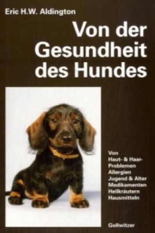 Kniha Von der Gesundheit des Hundes Eric H. W. Aldington