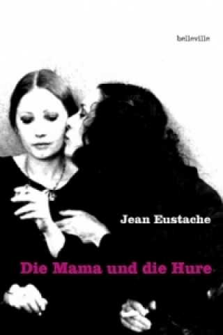 Buch Die Mama und die Hure Jean Eustache