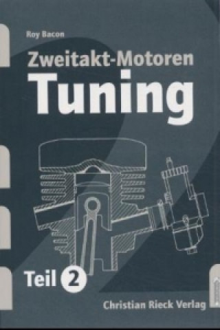 Könyv Zweitakt-Motoren-Tuning. Tl.2 Roy Bacon