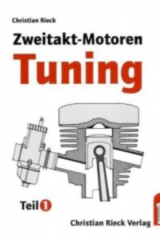 Kniha Zweitakt-Motoren-Tuning. Tl.1 Christian Rieck