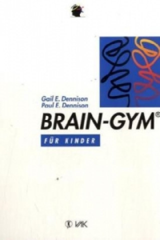Könyv Brain-Gym für Kinder Gail E. Dennison