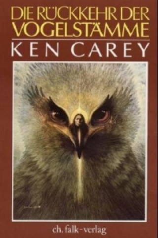 Книга Die Rückkehr der Vogelstämme Ken Carey