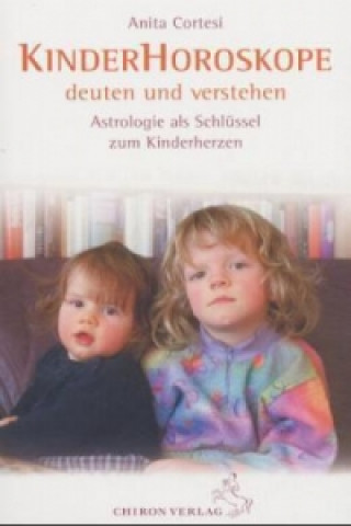 Книга Kinder-Horoskope deuten und verstehen Anita Cortesi