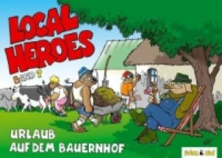 Книга Local Heroes - Urlaub auf dem Bauernhof Kim Schmidt