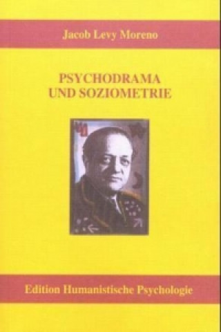 Könyv Psychodrama und Soziometrie Jacob L. Moreno