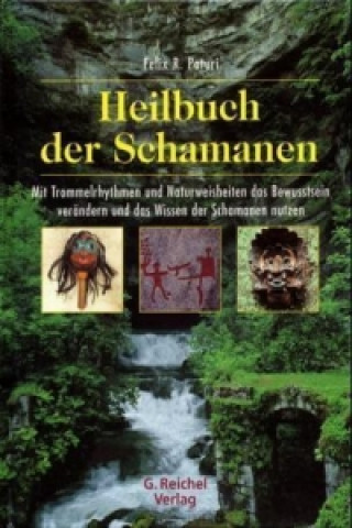 Kniha Heilbuch der Schamanen, m. Audio-CD Felix R. Paturi