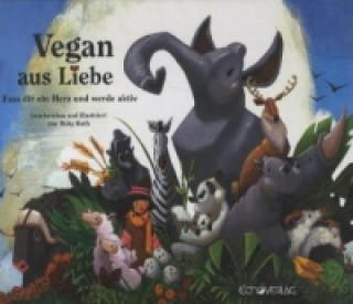 Kniha Vegan aus Liebe Ruby Roth